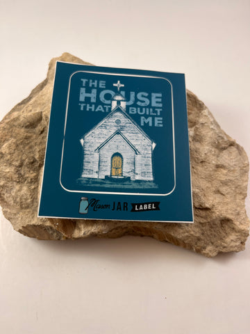 The House That Built Me Sticker