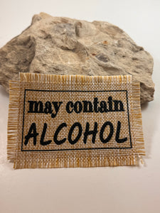 May contain alcohol patch
