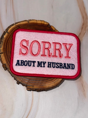 Sorry About My Husband Patch